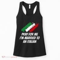 Pray for Me I'm Married to An Italian Funny Husband and Wife Women's Tank Top thumb 0