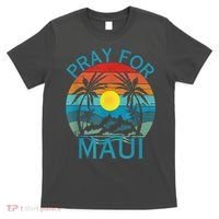 Pray For Maui Hawaii Strong T-Shirt thumb 0