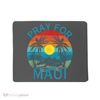 Pray For Maui Hawaii Strong Mousepad