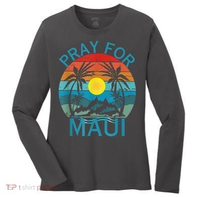 Pray For Maui Hawaii Strong Women's Long Sleeve Shirt