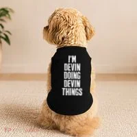 Personalized First Name I'm Devin Doing Devin Things  Doggie Tank thumb 2