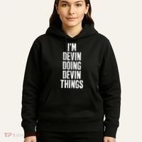 Personalized First Name I'm Devin Doing Devin Things  Hoodie thumb 5