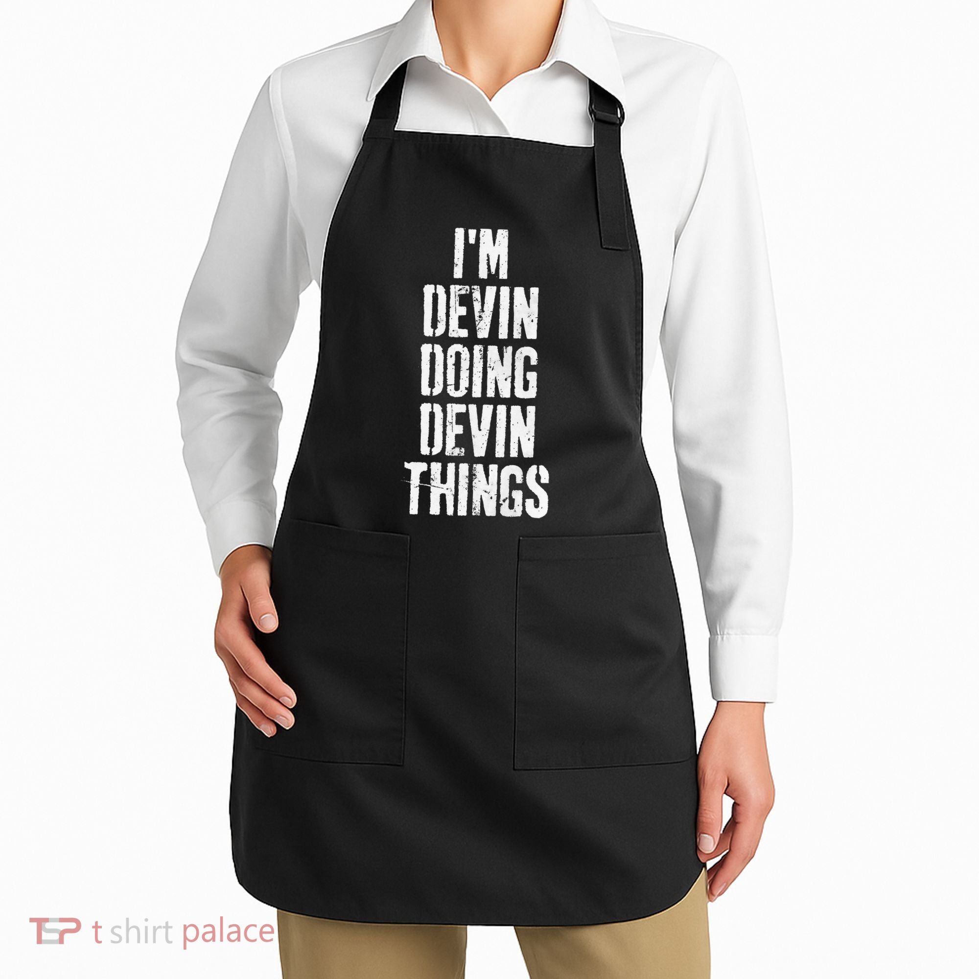Personalized First Name I'm Devin Doing Devin Things  Apron
