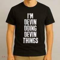 Personalized First Name I'm Devin Doing Devin Things  T-Shirt thumb 3