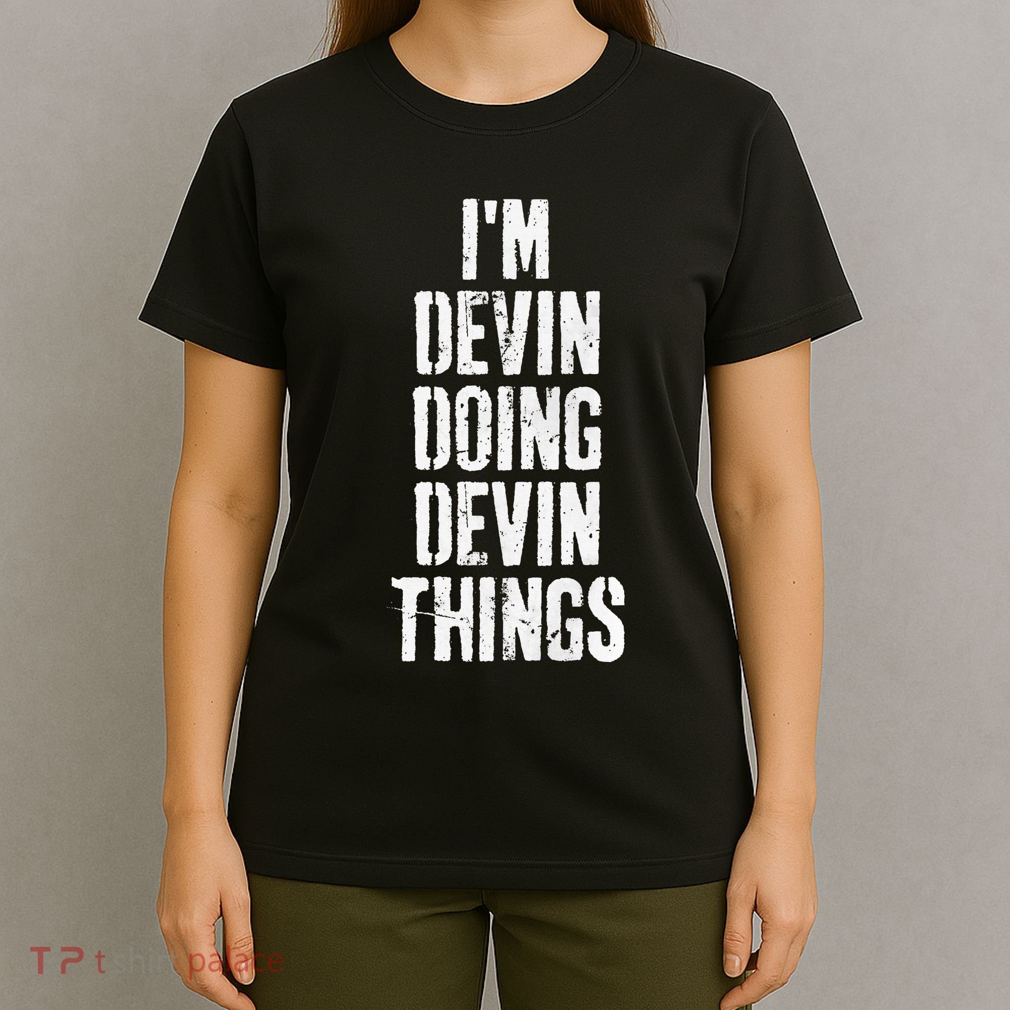 Personalized First Name I'm Devin Doing Devin Things  T-Shirt
