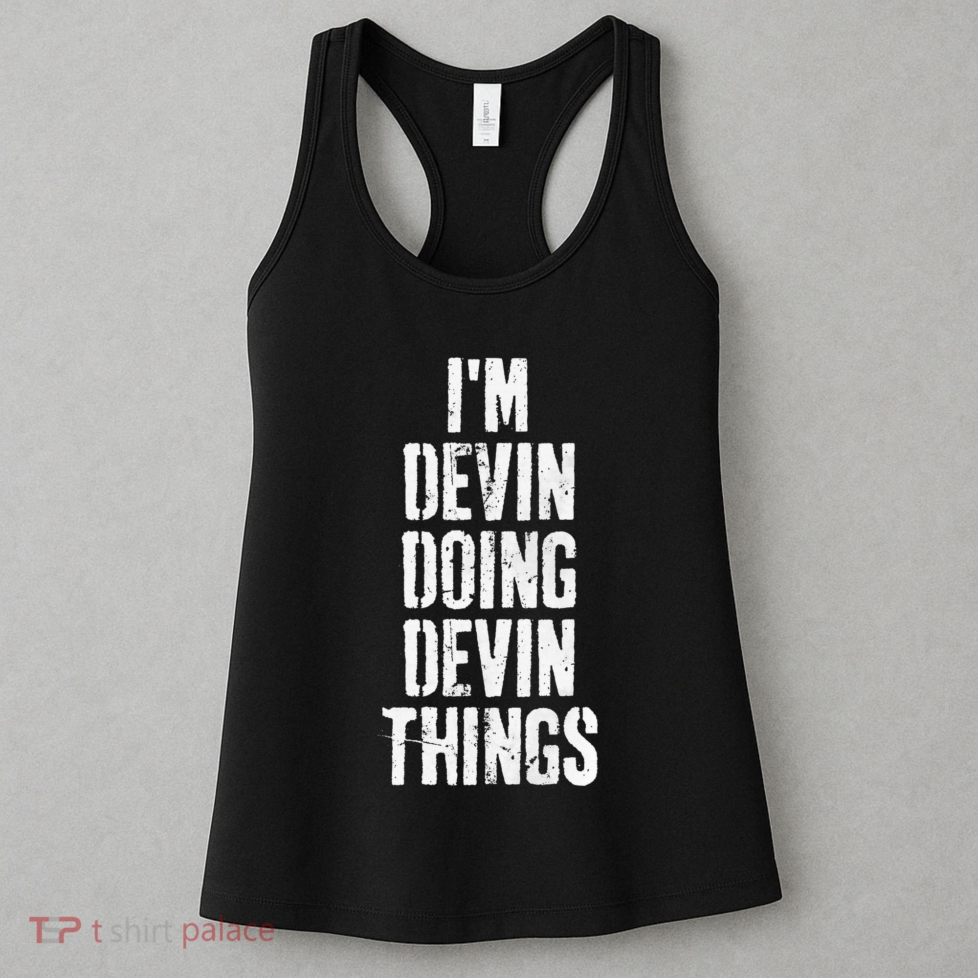 Personalized First Name I'm Devin Doing Devin Things  Women's Tank Top