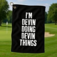 Personalized First Name I'm Devin Doing Devin Things  Golf Towel thumb 1