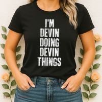Personalized First Name I'm Devin Doing Devin Things  Women's T-Shirt thumb 2