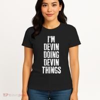 Personalized First Name I'm Devin Doing Devin Things  Women's T-Shirt thumb 4