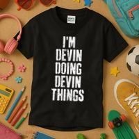 Personalized First Name I'm Devin Doing Devin Things  Kids T-Shirt thumb 3