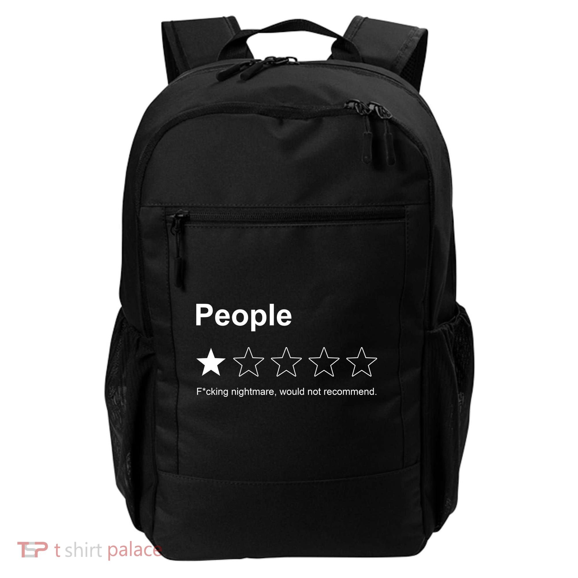 People F*cking Nightmare Would Not Recommend Funny Star Backpack