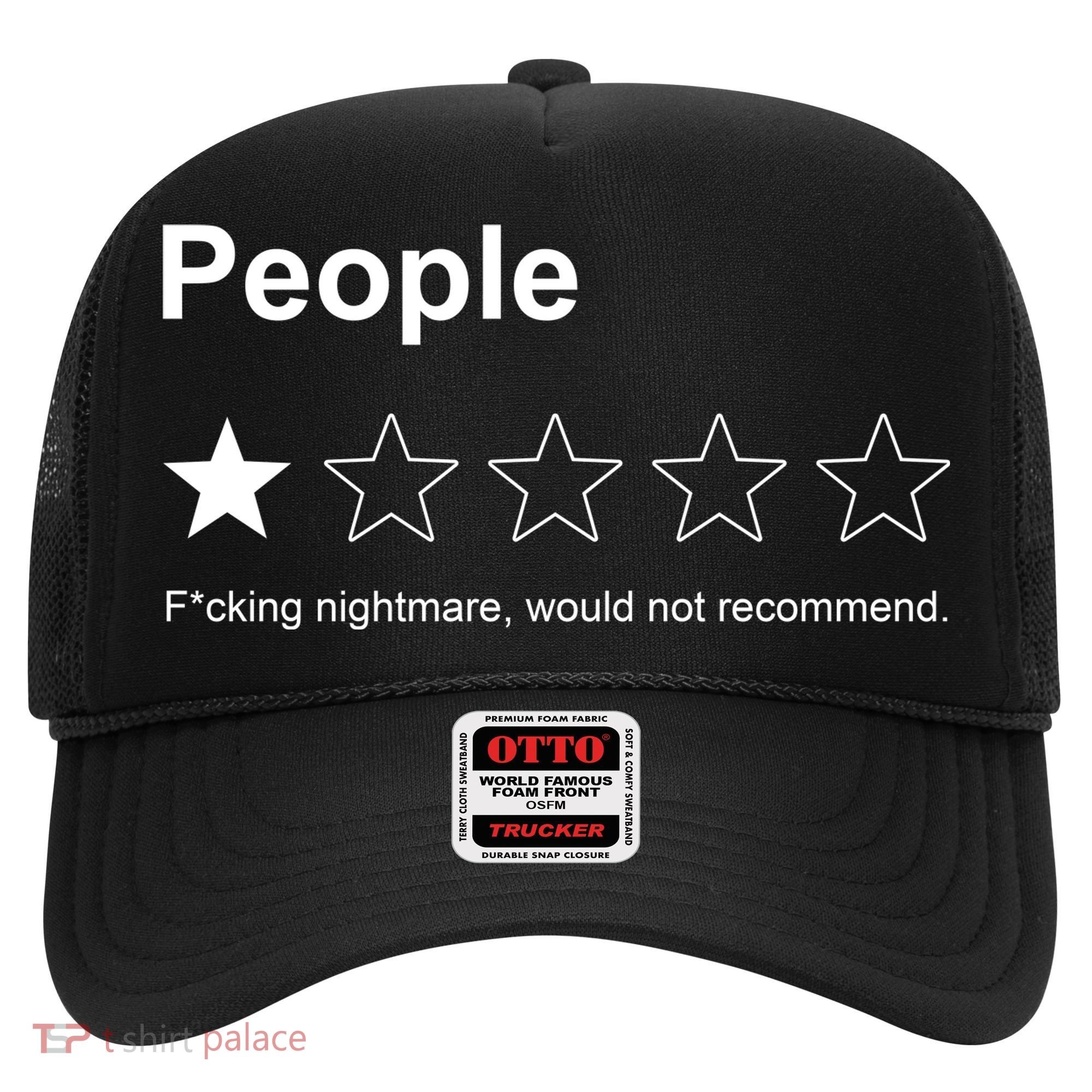 People F*cking Nightmare Would Not Recommend Funny Star Hat