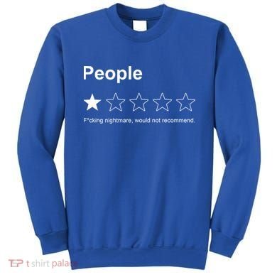 People F*cking Nightmare Would Not Recommend Funny Star Sweatshirt