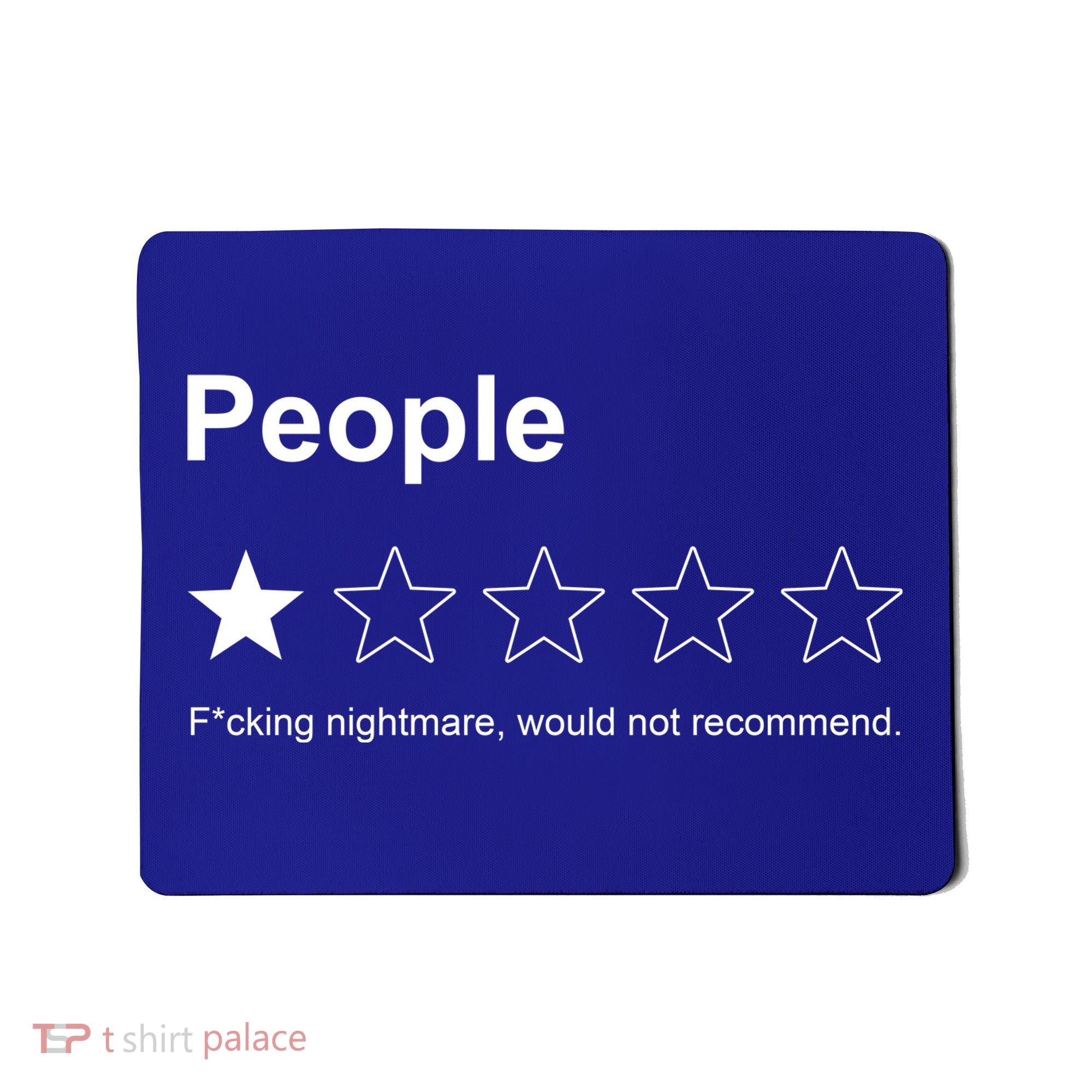 People F*cking Nightmare Would Not Recommend Funny Star Mousepad