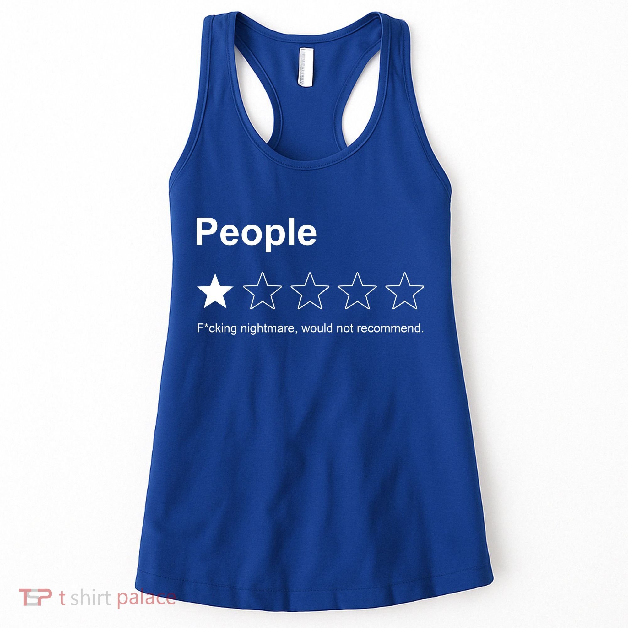 People F*cking Nightmare Would Not Recommend Funny Star Women's Tank Top