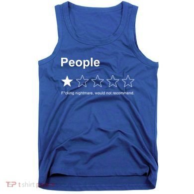 People F*cking Nightmare Would Not Recommend Funny Star Tank Top