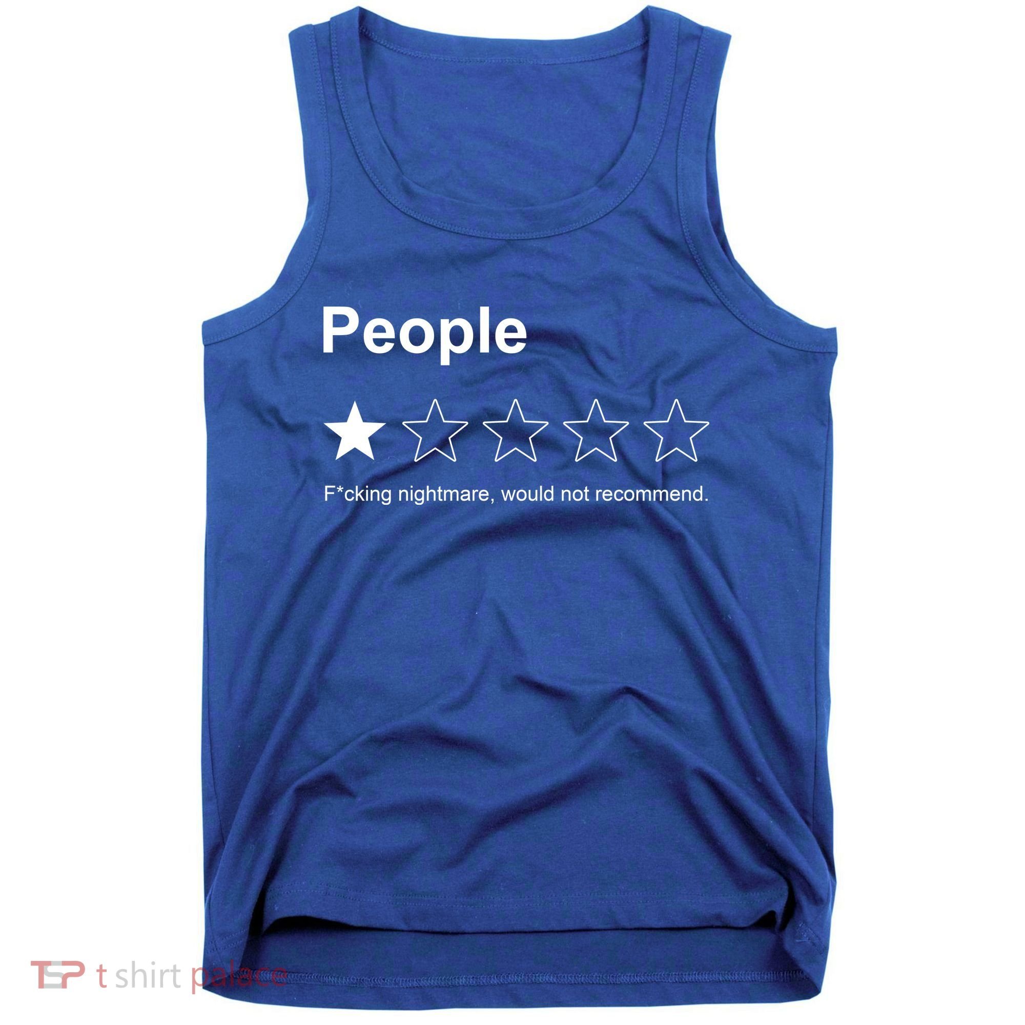 People F*cking Nightmare Would Not Recommend Funny Star Tank Top