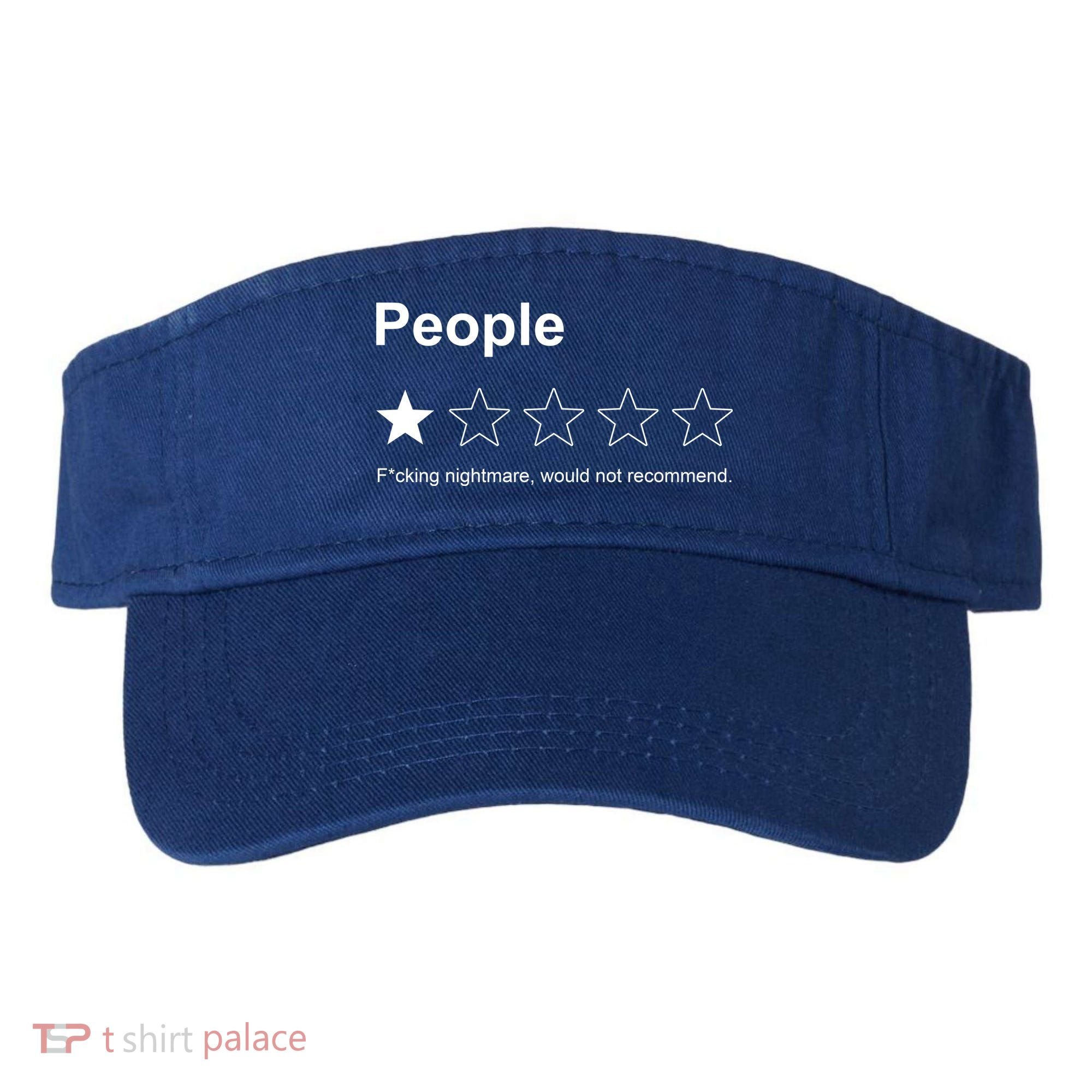 People F*cking Nightmare Would Not Recommend Funny Star Visor