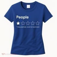 People F*cking Nightmare Would Not Recommend Funny Star Women's T-Shirt thumb 0
