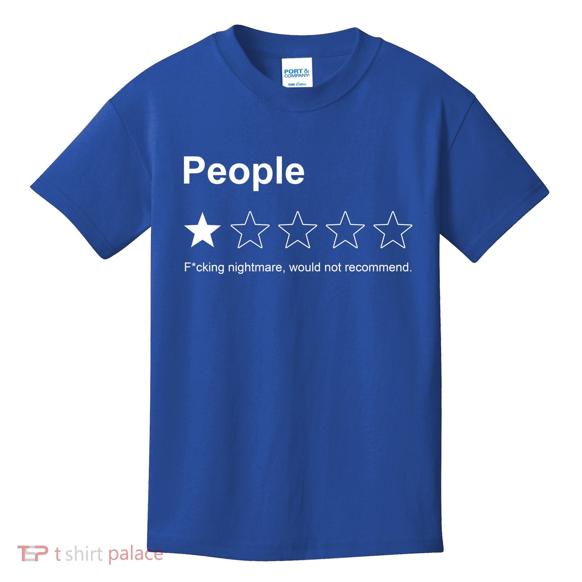 People F*cking Nightmare Would Not Recommend Funny Star Kids T-Shirt