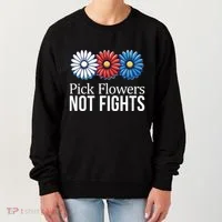 Pick Flowers Not Fights Women's Sweatshirt thumb 0