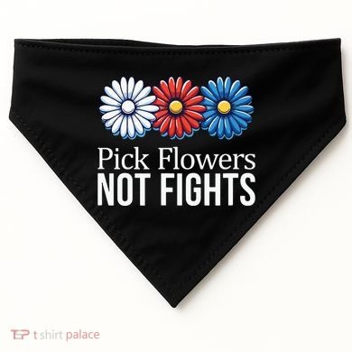 Pick Flowers Not Fights USA-Made Doggie Bandana