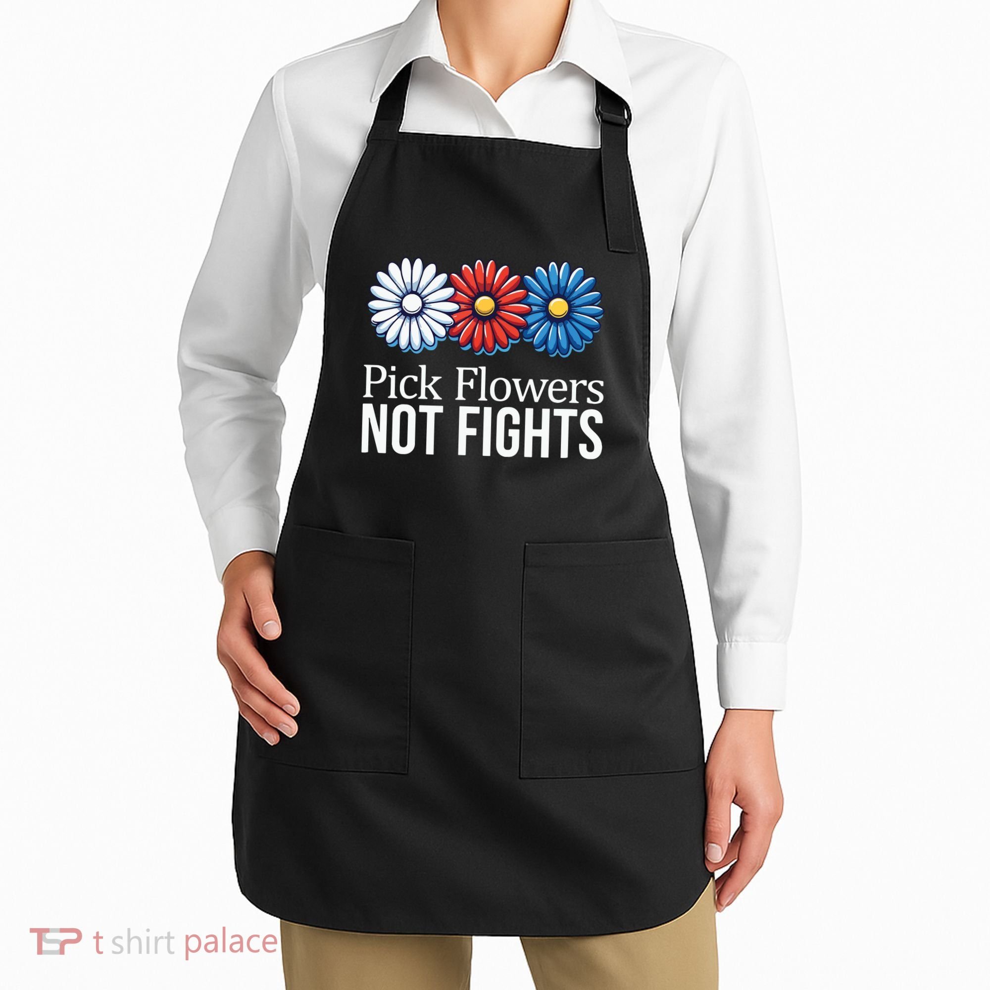 Pick Flowers Not Fights Apron