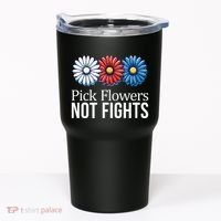 Pick Flowers Not Fights Tumbler thumb 0