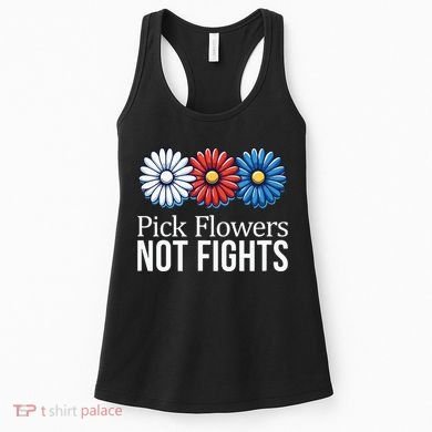 Pick Flowers Not Fights Women's Tank Top