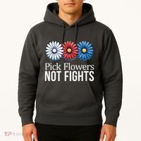 Pick Flowers Not Fights Hoodie thumb 2