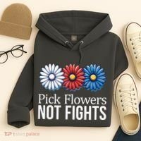 Pick Flowers Not Fights Hoodie thumb 4