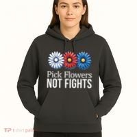 Pick Flowers Not Fights Hoodie thumb 5