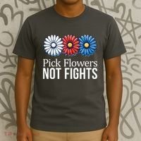 Pick Flowers Not Fights T-Shirt thumb 3