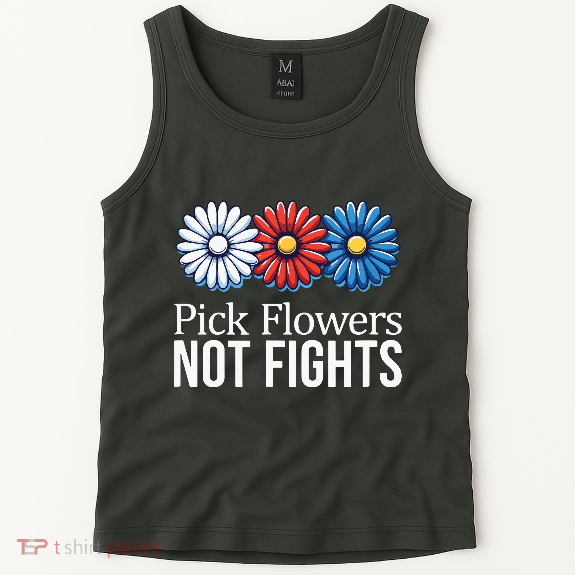 Pick Flowers Not Fights Tank Top
