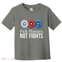 Pick Flowers Not Fights Toddler T-Shirt thumb 0