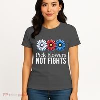 Pick Flowers Not Fights Women's T-Shirt thumb 4
