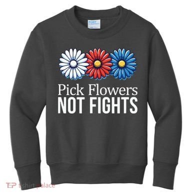 Pick Flowers Not Fights Kids Sweatshirt