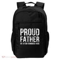 Proud Father Of A Few Dumbass Meaningful Gift Backpack thumb 0