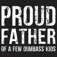 Proud Father Of A Few Dumbass Meaningful Gift Hat thumb 2