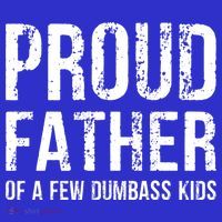 Proud Father Of A Few Dumbass Meaningful Gift Hoodie thumb 2