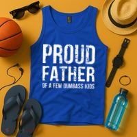 Proud Father Of A Few Dumbass Meaningful Gift Tank Top thumb 4