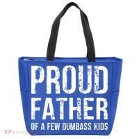 Proud Father Of A Few Dumbass Meaningful Gift Tote Bag thumb 0