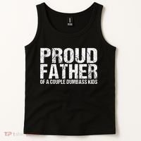 Proud Father Of A Couple Dumbass Tank Top thumb 2