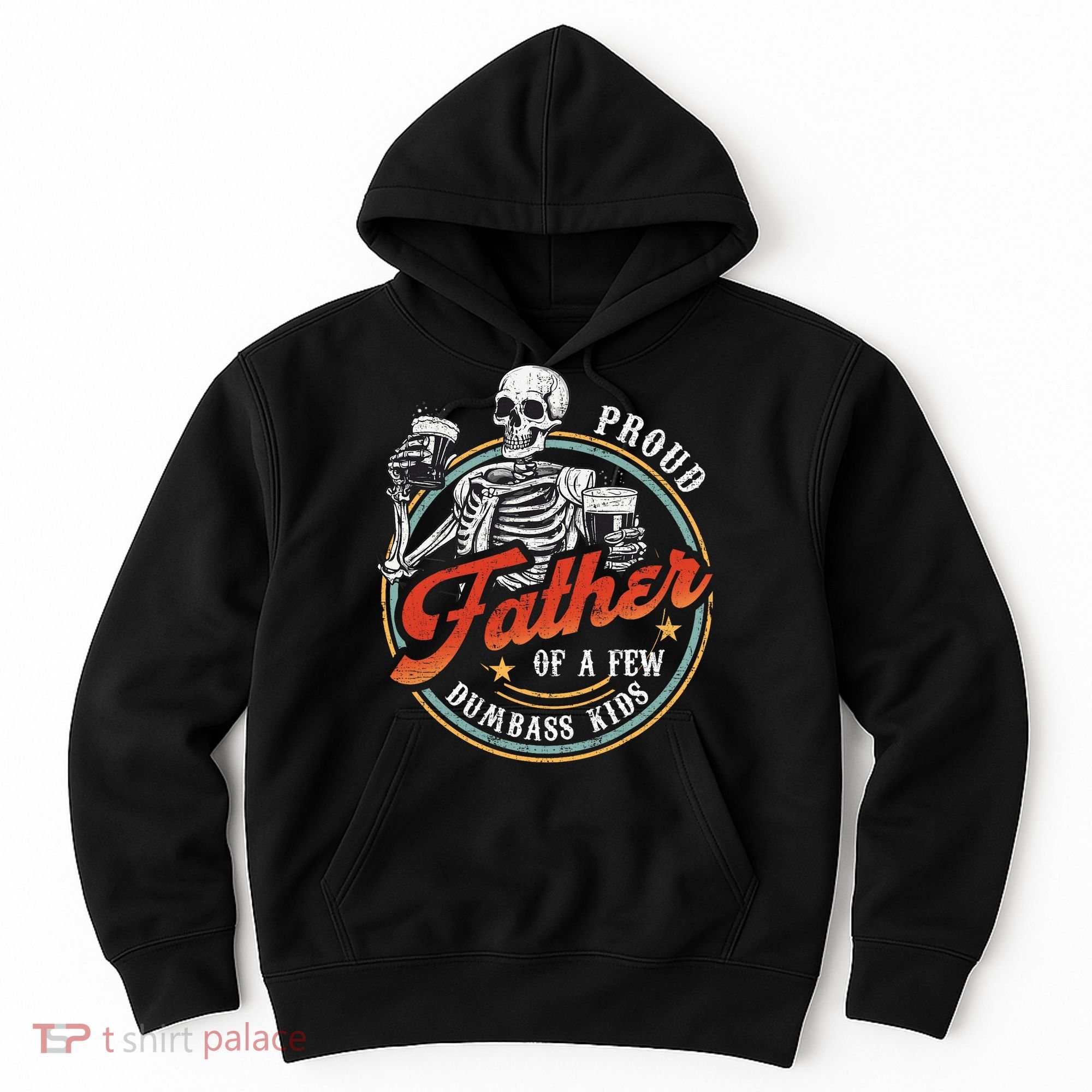 Proud Father Of A Few Dumbass Funny Dad Love Family Hoodie