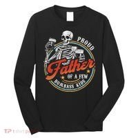 Proud Father Of A Few Dumbass Funny Dad Love Family Long Sleeve Shirt thumb 0