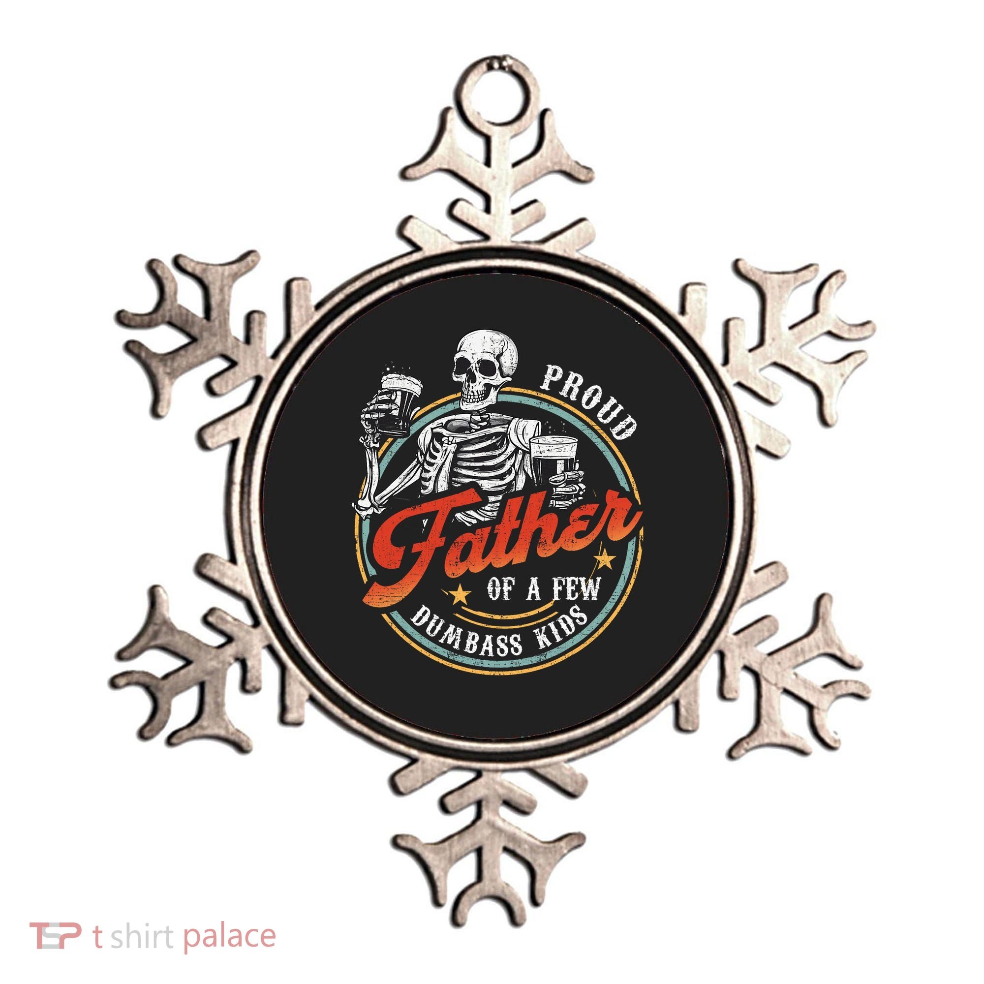 Proud Father Of A Few Dumbass Funny Dad Love Family Ornament