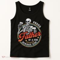 Proud Father Of A Few Dumbass Funny Dad Love Family Tank Top thumb 2