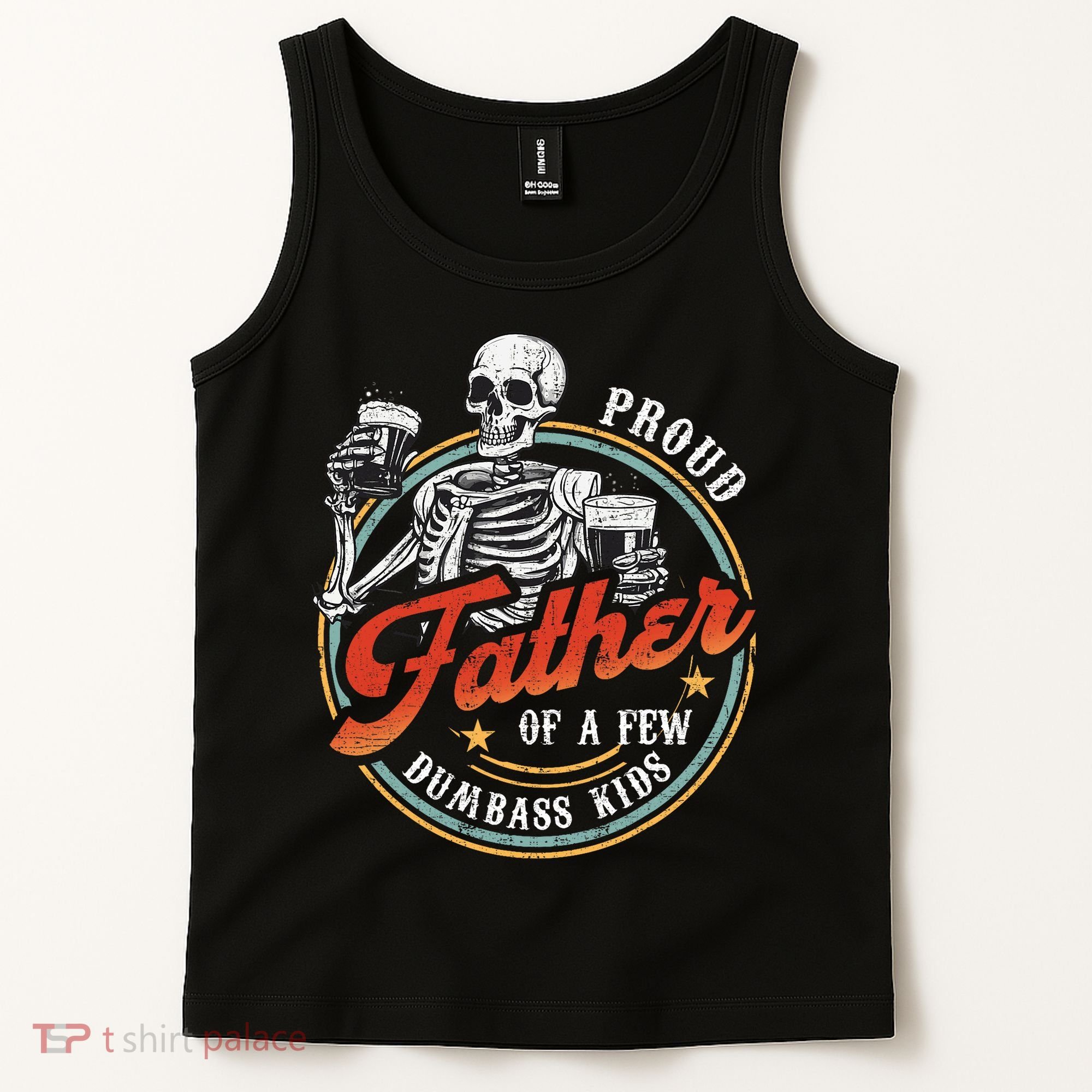 Proud Father Of A Few Dumbass Funny Dad Love Family Tank Top
