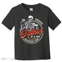 Proud Father Of A Few Dumbass Funny Dad Love Family Toddler T-Shirt thumb 0