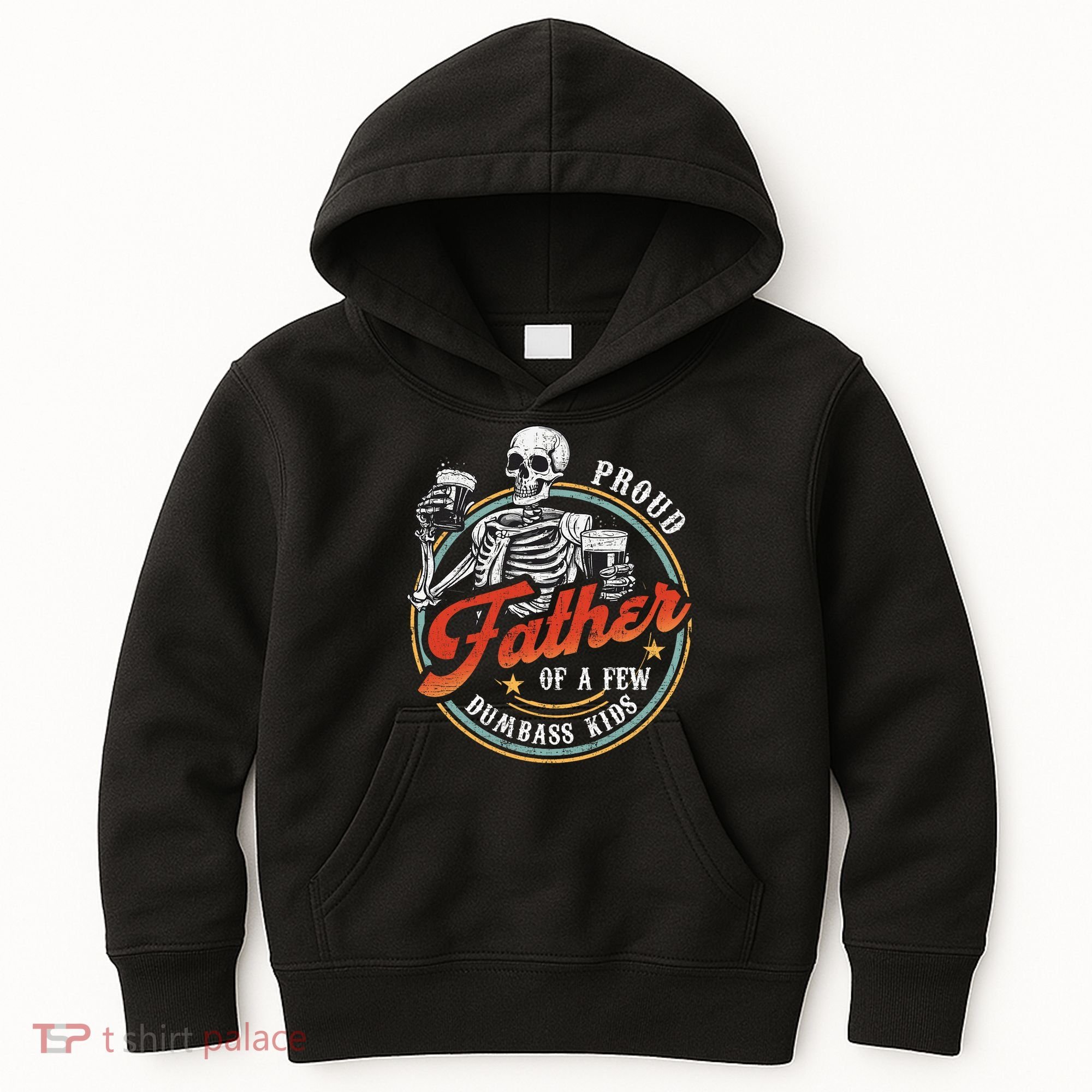 Proud Father Of A Few Dumbass Funny Dad Love Family Kids Hoodie